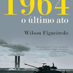 1964 - o último ato