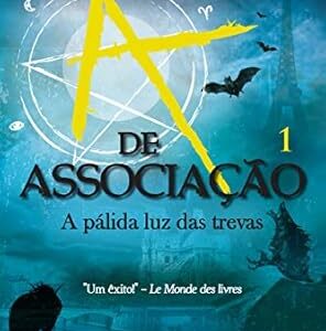 A de Associação: A Pálida Luz Das Trevas