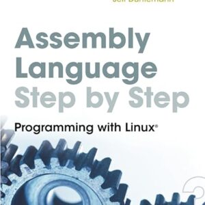 Assembly Language Step-By-Step: Programming with Linux
