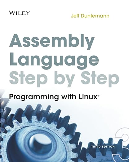 Assembly Language Step-By-Step: Programming with Linux