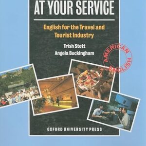At Your Service: Student's Book: English for the Travel and Tourist Industry Student Book