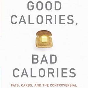 Good Calories, Bad Calories