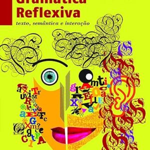 Gramática reflexiva: Texto, semântica e interação