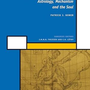 Kepler'S Cosmological Synthesis : Astrology, Mechanism And The Soul