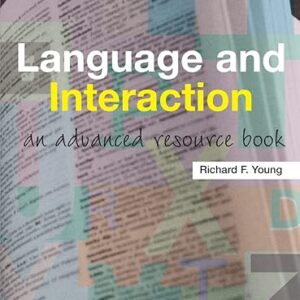 Language and Interaction: An Advanced Resource Book