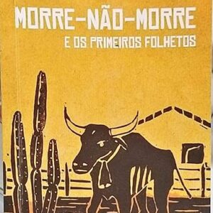 O Boi More- Não- Morre E Os Primeiros Folhetos