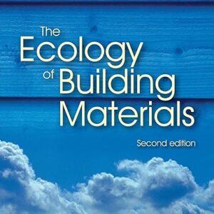 The Ecology of Building Materials