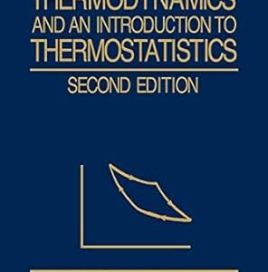 Thermodynamics and an Introduction to Thermostatistics