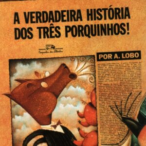 A Verdadeira História Dos 3 Porquinhos