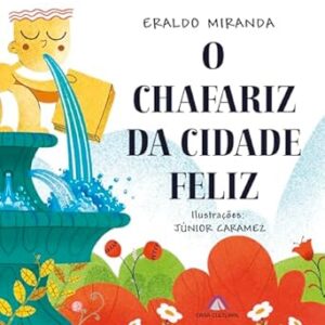 O Chafariz da Cidade Feliz