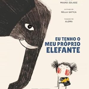 Eu Tenho O Meu Próprio Elefante