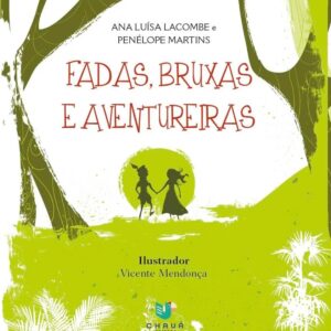 Fadas, Bruxas E Aventureiras