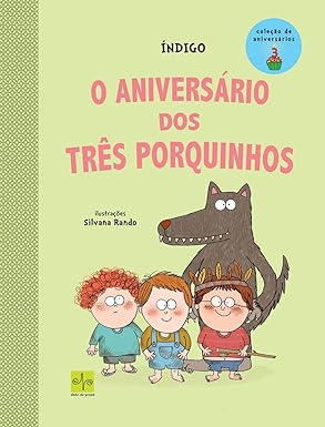 O Aniversário dos Três Porquinhos (Volume 3)
