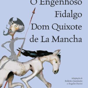 O engenhoso fidalgo Dom Quixote De La Mancha