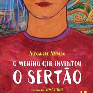 O menino que inventou o Sertão