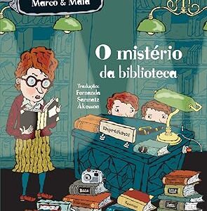 O Mistério da Biblioteca - 2ª Edição - Agência de Mistérios Marco e Maia: 05