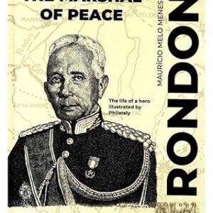 Rondon The Marshal Of Peace