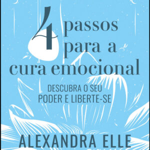 4 passos para cura emocional