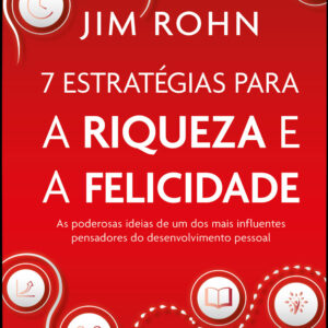 7 estratégias para a riqueza e a felicidade