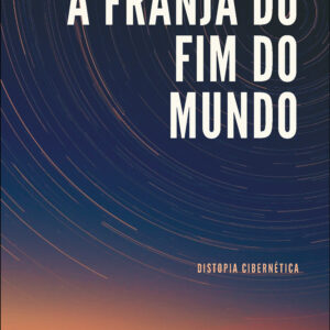 A Franja do Fim do Mundo