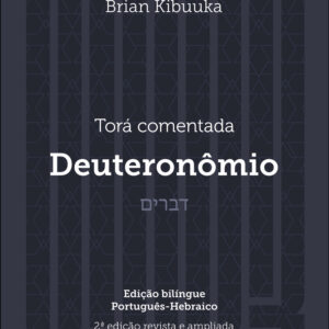 Torá comentada: Deuteronômio
