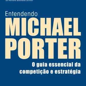 Entendendo Michael Porter