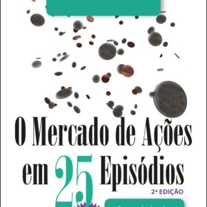 O mercado de ações em 25 episódios