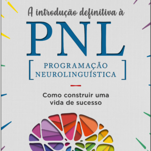 A introdução definitiva à PNL