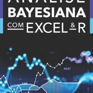 Análise Bayesiana com Excel & R