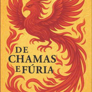 De chamas e fúria