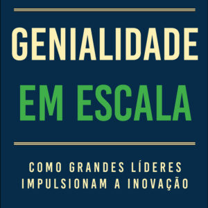 Genialidade em escala