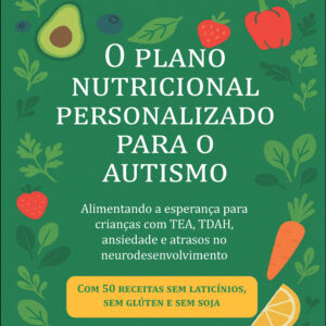 O plano nutricional personalizado para o autismo