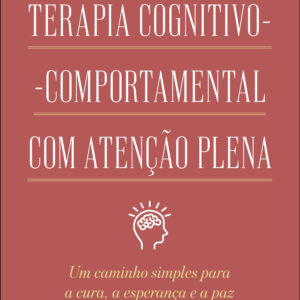 Terapia Cognitivo-Comportamental com Atenção Plena