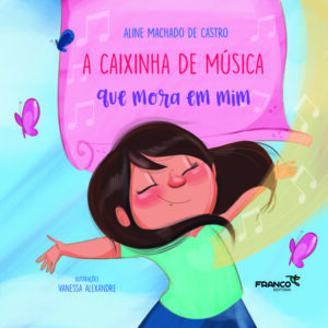 A caixinha de música que mora em mim