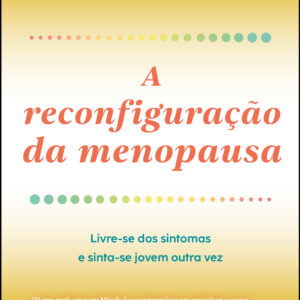 A reconfiguração da menopausa