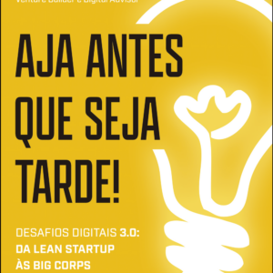 Aja antes que seja tarde!