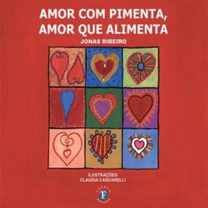 Amor com pimenta, amor que alimenta