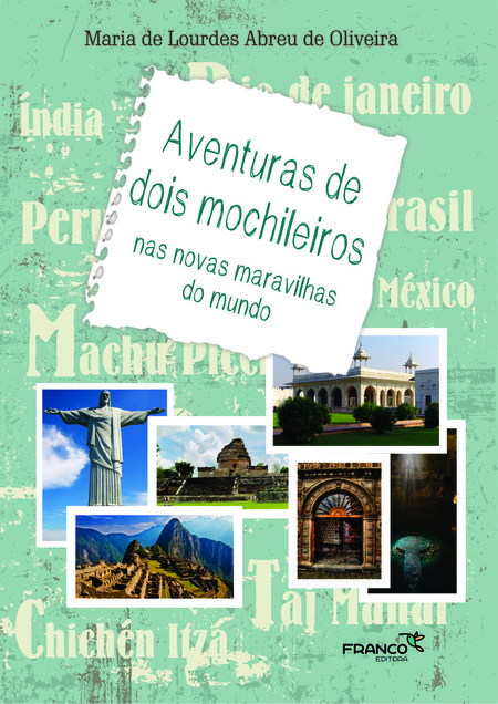 Aventuras de dois mochileiros nas novas maravilhas do mundo