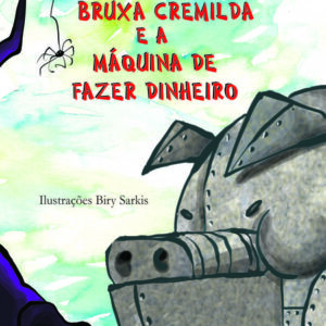 Bruxa Cremilda e a máquina de fazer dinheiro