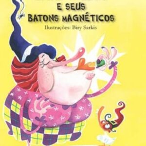 Bruxa Cremilda e seus batons magnéticos