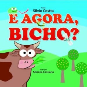 E agora, bicho?