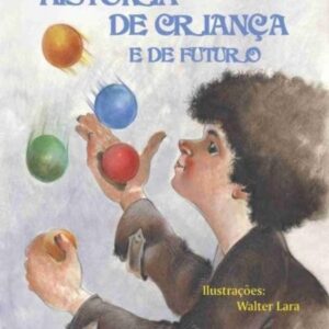 História de criança e de futuro