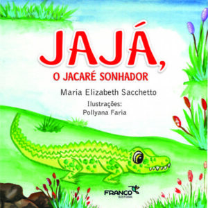 Jajá, o jacaré sonhador