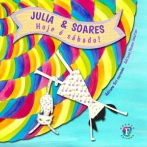 Julia & Soares Hoje É Sábado!