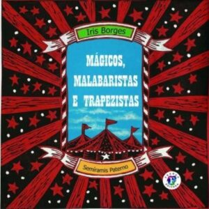 Mágicos, Trapezistas E Malabaristas