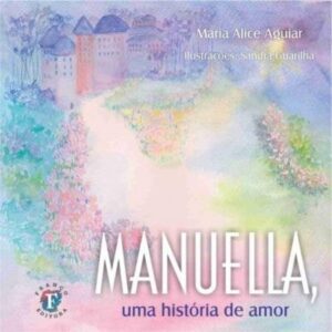 Manuella , Uma História De Amor