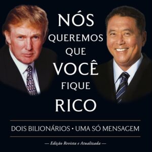 Nós queremos que você fique rico