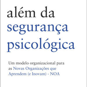Novas Organizações que Aprendem – NOA!