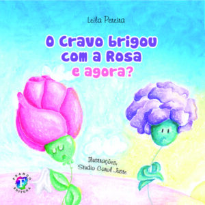 O cravo brigou com a rosa e agora?