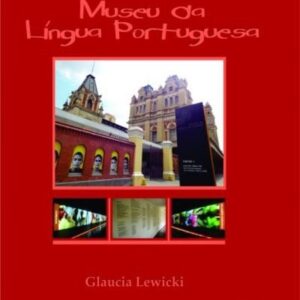O desafio do Museu da Língua Portuguesa
